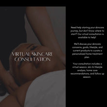 Load image into Gallery viewer, Virtual Skincare Consultation
